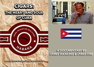 CIGARS: The Heart and Soul of Cuba by J Suckling & J Orr